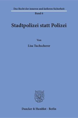 Stadtpolizei statt Polizei. von Tuchscherer,  Lisa