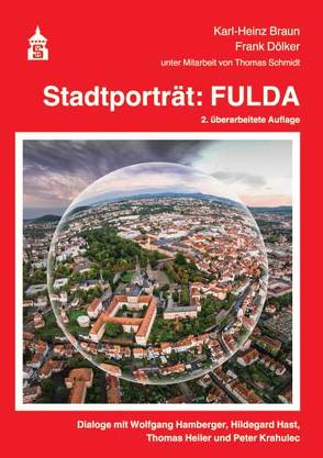 Stadtporträt: Fulda von Braun,  Karl-Heinz, Dölker,  Frank, Schmidt,  Thomas