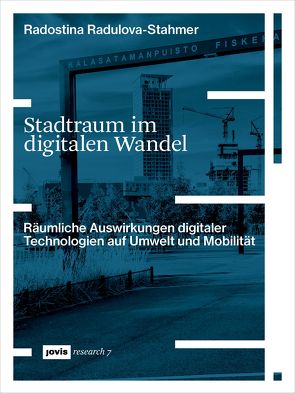 Stadtraum im digitalen Wandel von Radulova-Stahmer,  Radostina