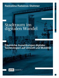 Stadtraum im digitalen Wandel von Radulova-Stahmer,  Radostina