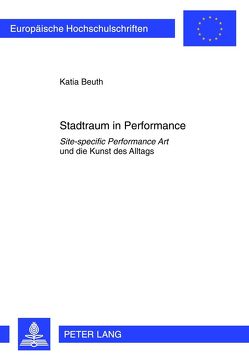 Stadtraum in Performance von Beuth,  Katia