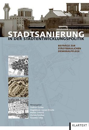 Stadtsanierung in der Stadtentwicklungspolitik von Escher,  Gudrun, Leyser-Droste,  Magdalena, Ollenik,  Walter, Reicher,  Christa, Utku,  Yasemin