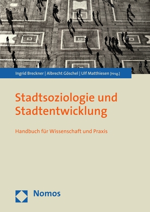 Stadtsoziologie und Stadtentwicklung von Breckner,  Ingrid, Göschel,  Albrecht, Matthiesen,  Ulf