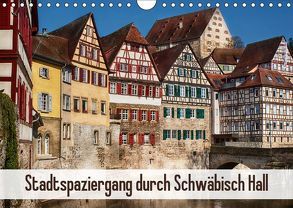 Stadtspaziergang durch Schwäbisch Hall (Wandkalender 2019 DIN A4 quer) von Sixt,  Marion