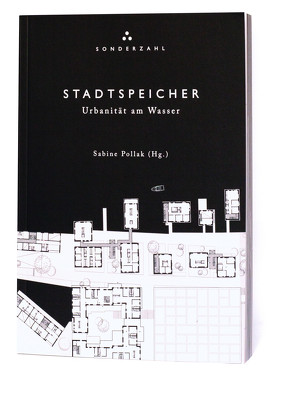 STADTSPEICHER. Urbanität am Wasser von Pollak,  Sabine