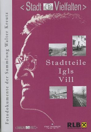 Stadtteile Igls-Vill von Bubestinger,  Ingrid, Kubanda,  Roland, Muigg,  Claudia, Zeindl,  Gertraud