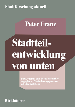 Stadtteilentwicklung von unten von Franz,  Peter