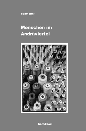 Stadtteilgeschichten / Menschen im Andräviertel von Böhm et.al.,  Renate, Böhm,  Renate