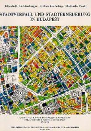 Stadtverfall und Stadterneuerung in Budapest von Cséfalvay,  Zoltán, Lichtenberger,  Elisabeth, Paal,  Michaela