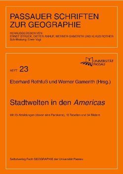 Stadtwelten in den Americas von Anhuf,  Dieter, Gamerith,  Werner, Rother,  Klaus, Rothfuss,  Eberhard, Struck,  Ernst, Vogl,  Erwin