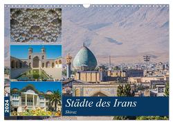 Städte des Irans – Shiraz (Wandkalender 2024 DIN A3 quer), CALVENDO Monatskalender von Leonhardy,  Thomas