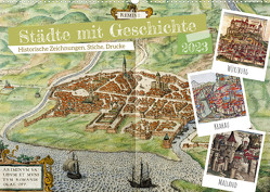 Städte mit Geschichte: Historische Zeichnungen, Stiche, Drucke (Wandkalender 2023 DIN A2 quer) von CALVENDO