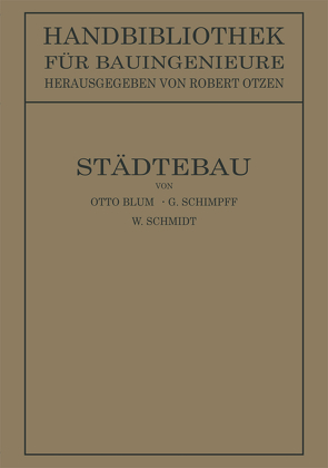 Städtebau von Blum,  Otto, Schimpff,  Gustav, Schmidt,  Wilhelm