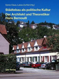 Städtebau als politische Kultur von Claus,  Sylvia, Zurfluh,  Lukas