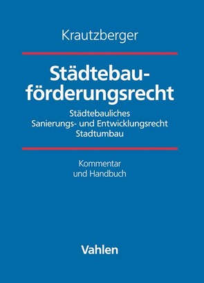 Städtebauförderungsrecht von Bielenberg,  Walter, Fieseler,  Hans-Georg, Kleiber,  Wolfgang, Koopmann,  Klaus-Dieter, Krautzberger,  Michael, Richter,  Birgit