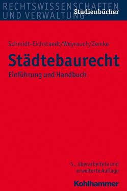 Städtebaurecht von Schmidt-Eichstaedt,  Gerd, Weyrauch,  Bernhard, Zemke,  Reinhold