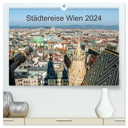 Städtereise Wien (hochwertiger Premium Wandkalender 2024 DIN A2 quer), Kunstdruck in Hochglanz von Rasche,  Marlen