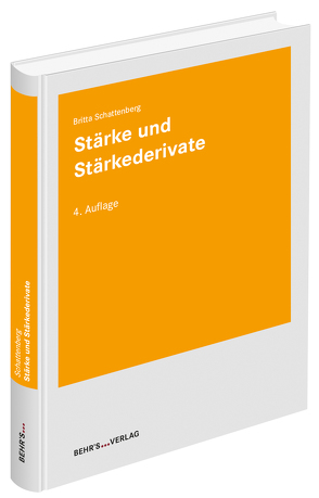 Stärke und Stärkederivate von Dipl.-Ing. Schattenberg,  Britta