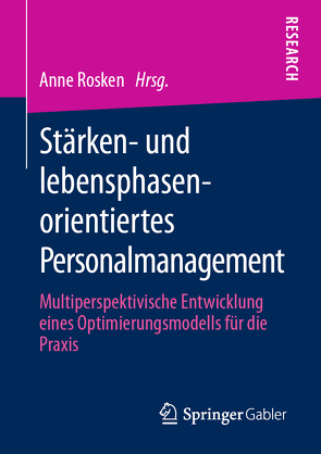Stärken- und lebensphasenorientiertes Personalmanagement von Rosken,  Anne