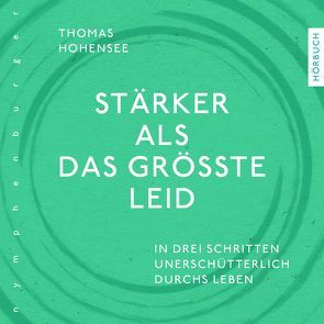 Stärker als das größte Leid von Hohensee,  Thomas