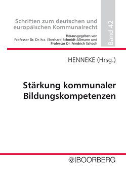 Stärkung kommunaler Bildungskompetenzen von Henneke,  Hans-Günter, Schmidt-Aßmann,  Eberhard, Schoch,  Friedrich