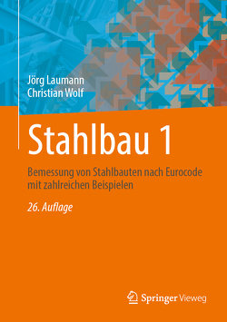 Stahlbau 1 von Laumann,  Jörg, Wolf,  Christian