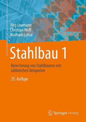 Stahlbau 1 von Laumann,  Jörg, Lohse,  Wolfram, Wolf,  Christian