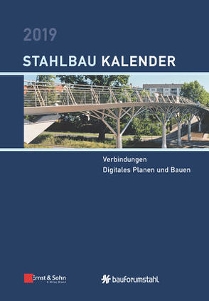 Stahlbau-Kalender / Stahlbau-Kalender 2019 von Kuhlmann,  Ulrike