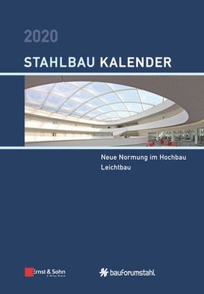 Stahlbau-Kalender / Stahlbau-Kalender 2020 von Kuhlmann,  Ulrike