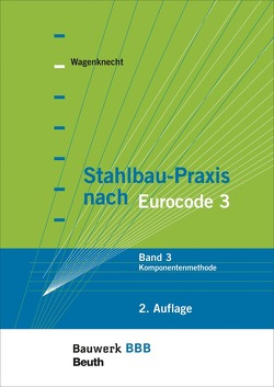 Stahlbau-Praxis nach Eurocode 3 von Wagenknecht,  Gerd