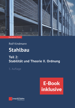Stahlbau: Teil 2: Stabilität und Theorie II. Ordnung von Kindmann,  Rolf