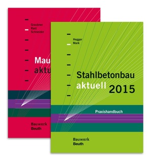 Stahlbetonbau aktuell 2015 + Mauerwerksbau aktuell 2015 von Graubner,  Carl-Alexander, Hegger,  Josef, Mark,  Peter, Rast,  Ronald, Schneider,  Klaus-Jürgen