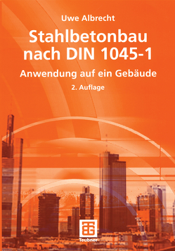 Stahlbetonbau nach DIN 1045-1 von Albrecht,  Uwe