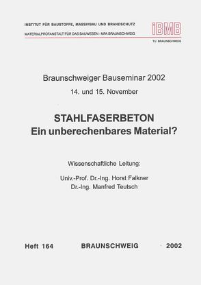 Stahlfaserbeton: Ein unberechenbares Material? von Falkner,  Horst