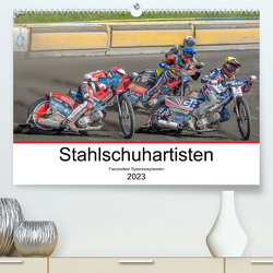 Stahlschuhartisten (Premium, hochwertiger DIN A2 Wandkalender 2023, Kunstdruck in Hochglanz) von Käufer,  Stephan