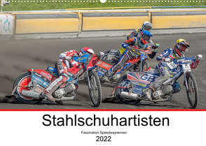 Stahlschuhartisten (Wandkalender 2022 DIN A2 quer) von Käufer,  Stephan