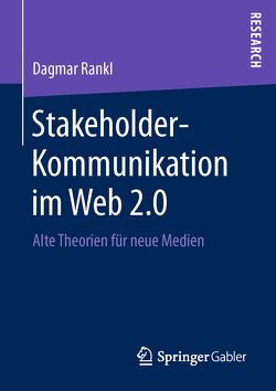 Stakeholder-Kommunikation im Web 2.0 von Rankl,  Dagmar