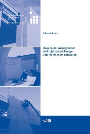 Stakeholdermanagement bei Projektentwicklungsunternehmen im Bauwesen von Gerum,  Johanna K