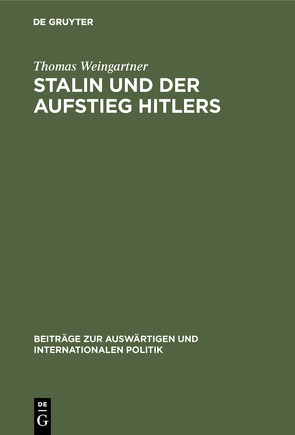 Stalin und der Aufstieg Hitlers von Weingartner,  Thomas