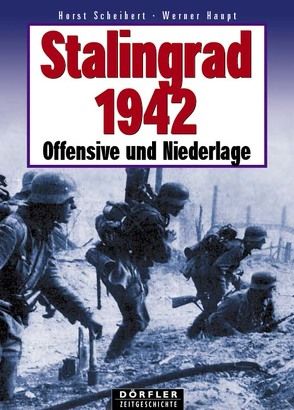 Stalingrad 1942 von Haupt,  Werner, Scheibert,  Horst