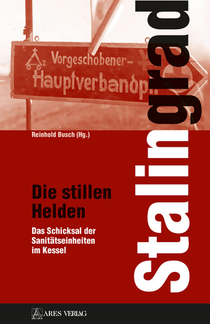 Stalingrad – Die stillen Helden von Busch,  Reinhold