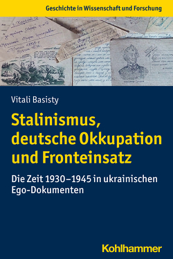 Stalinismus, deutsche Okkupation und Fronteinsatz von Basisty,  Vitali