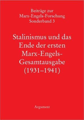 Stalinismus und das Ende der ersten Marx-Engels-Gesamtausgabe (1931-1941)