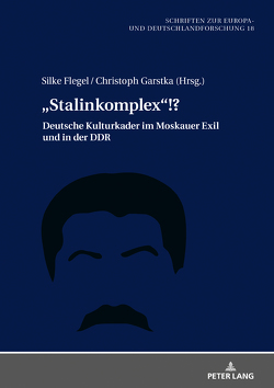 „Stalinkomplex“!? von Flegel,  Silke, Garstka,  Christoph