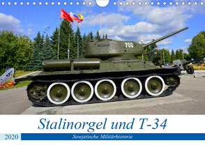 Stalinorgel und T-34 – Sowjetische Militärhistorie (Wandkalender 2020 DIN A4 quer) von von Loewis of Menar,  Henning