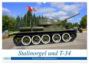 Stalinorgel und T-34 – Sowjetische Militärhistorie (Wandkalender 2024 DIN A2 quer), CALVENDO Monatskalender von von Loewis of Menar,  Henning