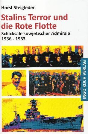 Stalins Terror und die Rote Flotte von Steigleder,  Horst