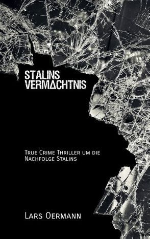 Stalins Vermächtnis von Oermann,  Lars