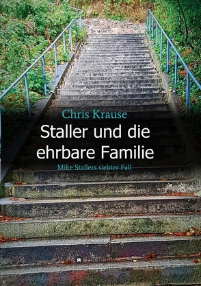 Staller und die ehrbare Familie von Krause,  Chris
