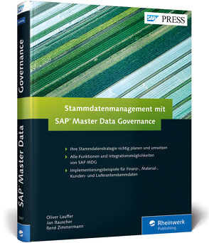 Stammdatenmanagement mit SAP Master Data Governance von Lauffer,  Oliver, Rauscher,  Jan, Zimmermann,  René